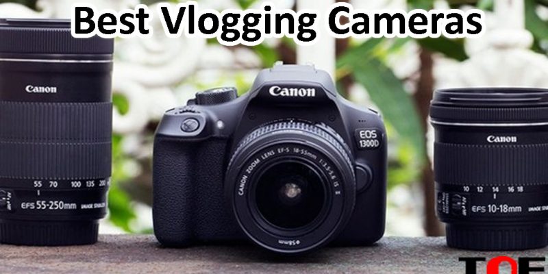 Top 10 Best Vlogging Cameras 2018 | Vlog Camera